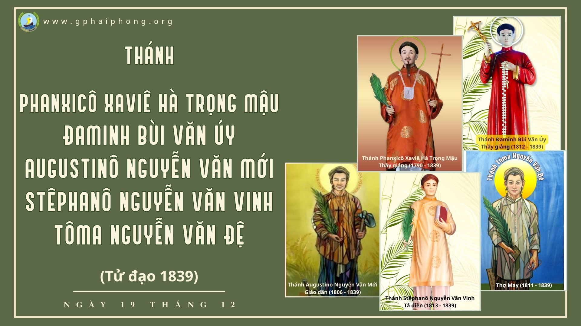 Thánh Phanxicô Xaviê Hà Trọng Mậu, Đaminh Bùi Văn Úy, Augustinô Nguyễn Văn Mới, Stêphanô Nguyễn Văn Vinh, Tôma Nguyễn Văn Đệ tử đạo ngày 19 tháng 12 năm 1839